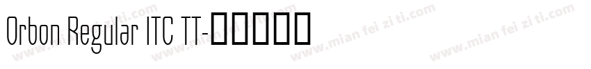 Orbon Regular ITC TT字体转换